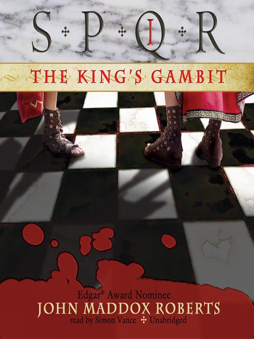 Title details for The King's Gambit by John Maddox Roberts - Available